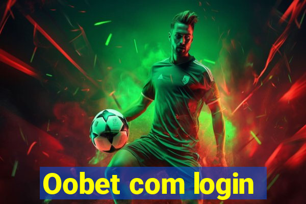 Oobet com login